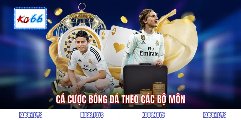 Cá cược bóng đá theo các bộ môn