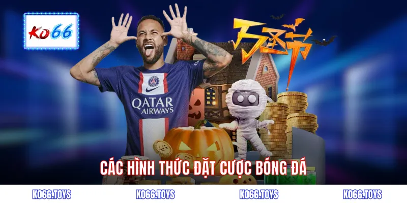  Các hình thức đặt cược bóng đá